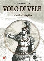 Volo di vele. L'Eneide di Virgilio. Per la Scuola media. Con espansione online