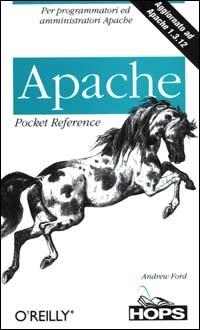 Apache. Per programmatori ed amministratori Apache - Andrew Ford - copertina