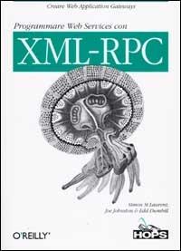 Programmare Web services con XML-RPC - Simon St. Laurent,Joe Johnston,Edd Dumbill - copertina