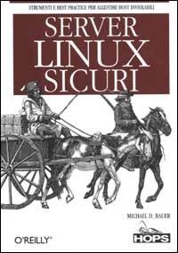 Server Linux sicuri - Michael D. Bauer - copertina