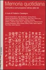 Memoria quotidiana. Comunità e comunicazione nell'era delle reti