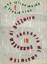 Gazzetta di gazzarre. Gazzarre di gazzetta