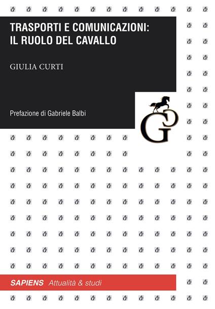 Trasporti e comunicazioni: il ruolo del cavallo - Giulia Curti - copertina