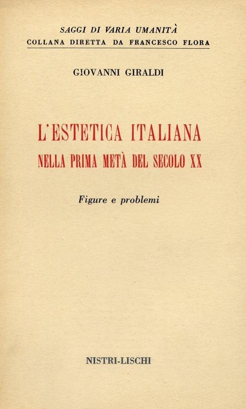 L' Estetica italiana nella prima metà del secolo XX - Giovanni Giraldi - copertina