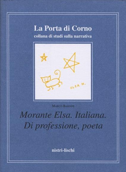 Morante Elsa. Italiana. Di professione, poeta - Marco Bardini - copertina