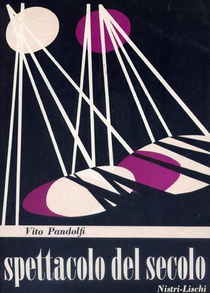 Spettacolo del secolo. il teatro drammatico - Vito Pandolfi - copertina