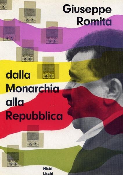 Dalla monarchia alla Repubblica - Giuseppe Romita - copertina