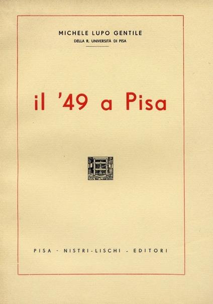 Il '49 a Pisa - Michele Lupo Gentile - copertina