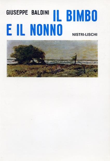 Il bimbo e il nonno - Giuseppe Baldini - copertina