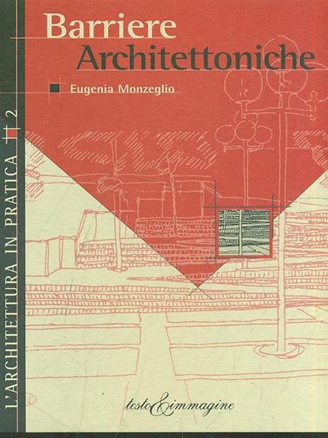 Barriere architettoniche - Eugenia Monzeglio - 2