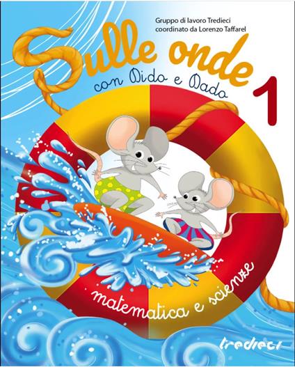  Sulle onde con Dido e Dado. Matematica e scienze. Vol. 1