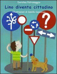 Lino diventa cittadino. Ediz. illustrata - Dorotea Patronaggio - copertina