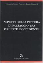 Aspetti della pittura di paesaggio tra Oriente e Occidente