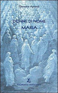 Donne di nome Maria - Giovanna Apostoli - copertina