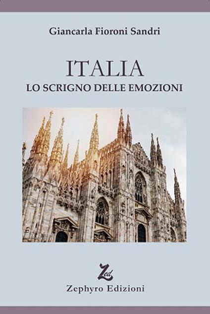 Italia. Lo scrigno delle emozioni - Giancarla Sandri Fioroni - copertina