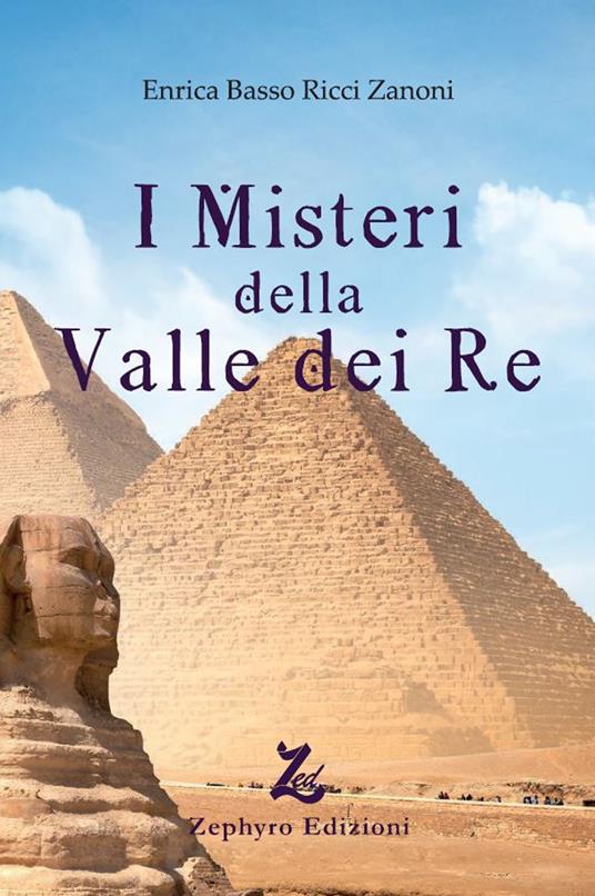 I misteri della Valle dei Re - Enrica Basso Ricci Zanoni - copertina