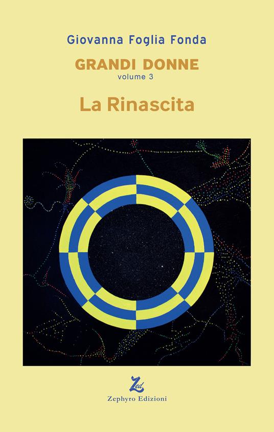 Grandi donne. Vol. 3: La rinascita - Giovanna Foglia Fonda - copertina