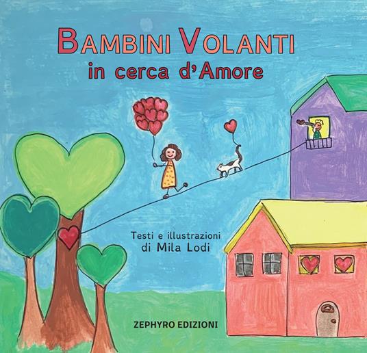 Bambini Volanti in cerca d'amore. Ediz. a colori - Mila Lodi - copertina