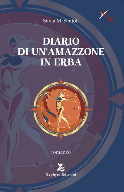 Diario di un'amazzone in erba - Silvia M. Santoli - copertina