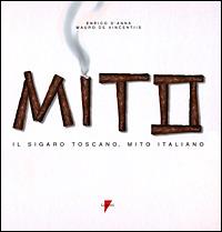 Il sigaro toscano, mito italiano - Enrico D'Anna,Mauro De Vincentiis - copertina