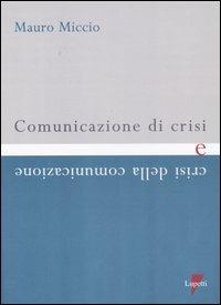 Comunicazione di crisi e crisi della comunicazione - Mauro Miccio - copertina