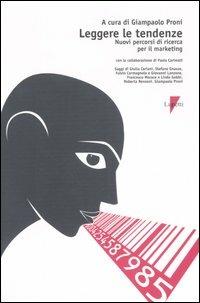 Leggere le tendenze. Nuovi percorsi di ricerca per il marketing - copertina