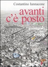 Avanti c'è posto. Immigrati ieri e oggi - Costantino Iannacone - copertina