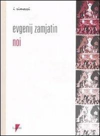 Noi - Evgenij Zamjátin - copertina