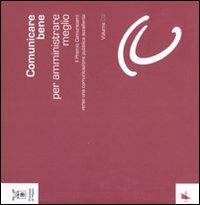 Comunicare bene per amministrare meglio. Vol. 3: Il Premio Comunicami: verso una comunicazione eccellente. - copertina