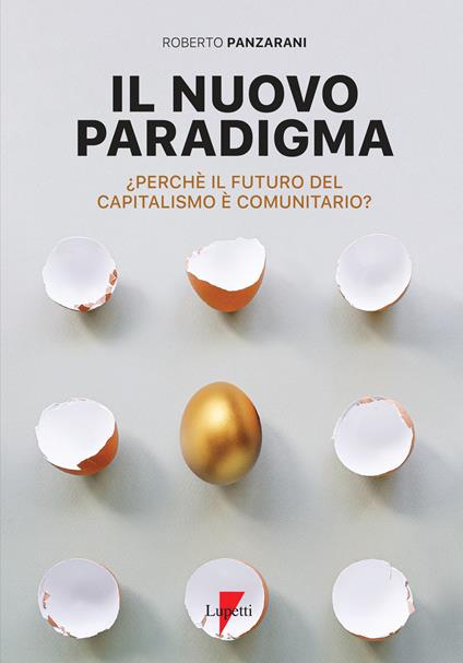Il nuovo paradigma. Perché il futuro del capitalismo è comunitario? - Roberto Panzarani - copertina