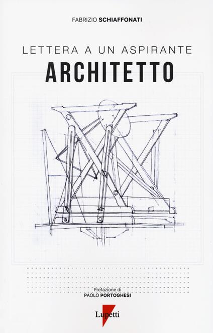 Lettera a un aspirante architetto - Fabrizio Schiaffonati - copertina