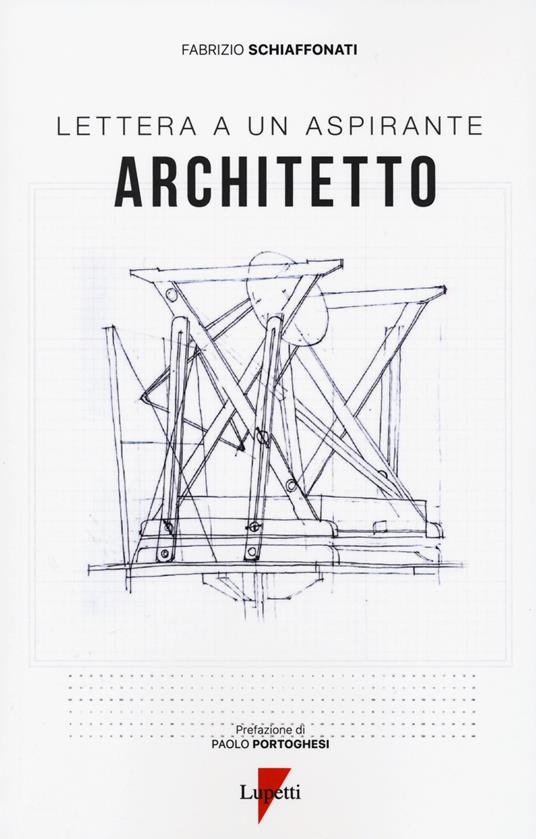 Lettera a un aspirante architetto - Fabrizio Schiaffonati - copertina