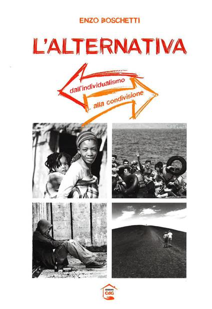 L' alternativa. Dall'individualismo alla condivisione - Enzo Boschetti - copertina