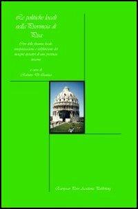 Le politiche locali nella provincia di Pisa. Crsi della finanza locale, europeizzazione e ridefinizione dei margini operativi di una provincia toscana - Roberto Di Quirico - copertina