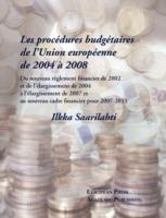 Les procedures budgétaires de l'Union Européenne de 2004 à 2008 - Ilkka Saarilahti - copertina