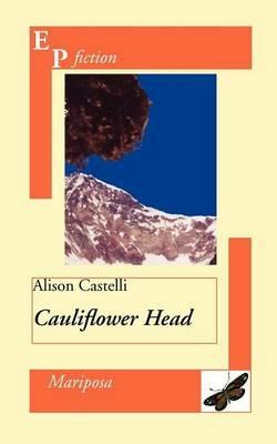 Cauliflower head - Alison Castelli - copertina