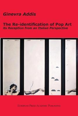 The Re-identification of Pop Art: its Reception from an Italian Perspective - Ginevra Addis - copertina