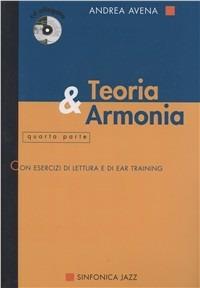 Teoria & armonia. Con CD Audio. Vol. 4 - Andrea Avena - copertina