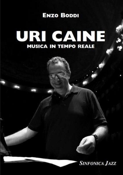 Uri Caine. Musica in tempo relae - Enzo Boddi - copertina