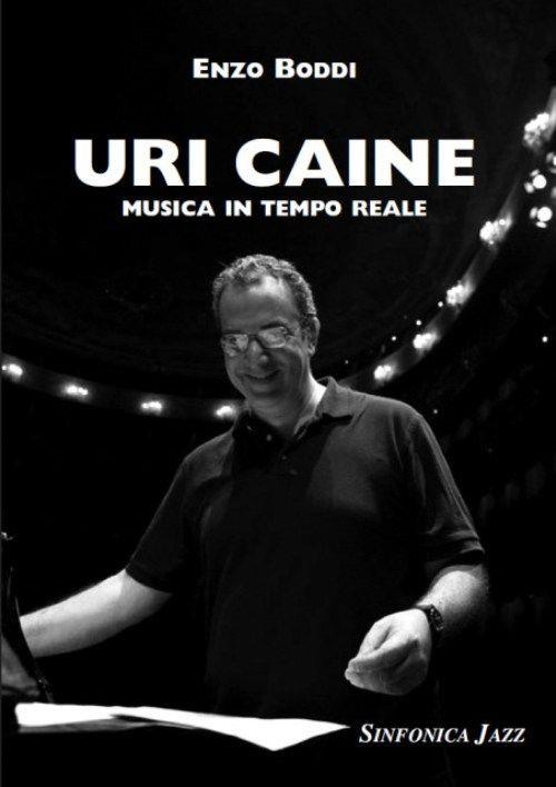 Uri Caine. Musica in tempo relae - Enzo Boddi - copertina