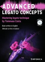 Advanced legato concepts. Mastering legato technique. Metodo. Con File audio per il download