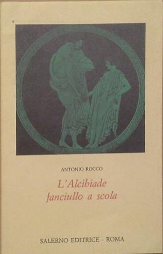 L' Alcibiade fanciullo a scola - Antonio Rocco - copertina