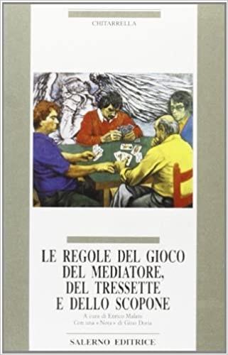 Le regole del gioco del mediatore, del tressette e dello scopone - Chitarrella - copertina