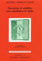 Necessità di stabilire una Repubblica in Italia - Matteo A. Galdi - copertina