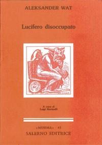 Lucifero disoccupato - Aleksander Wat - copertina