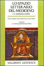 Lo spazio letterario del Medioevo. Il Medioevo latino. Vol. 2: La circolazione del testo