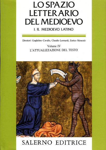 Lo spazio letterario del Medioevo. Il Medioevo latino. Vol. 4: L'attualizzazione del testo - copertina