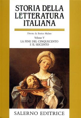 Storia della letteratura italiana. Vol. 5: La fine del Cinquecento e il Seicento. - copertina