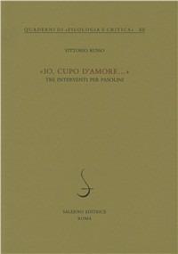 «Io cupo d'amore...». Tre interventi per Pasolini - Vittorio Russo - copertina