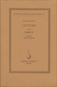 Lettere. Vol. 2: Libro II. - Pietro Aretino - copertina